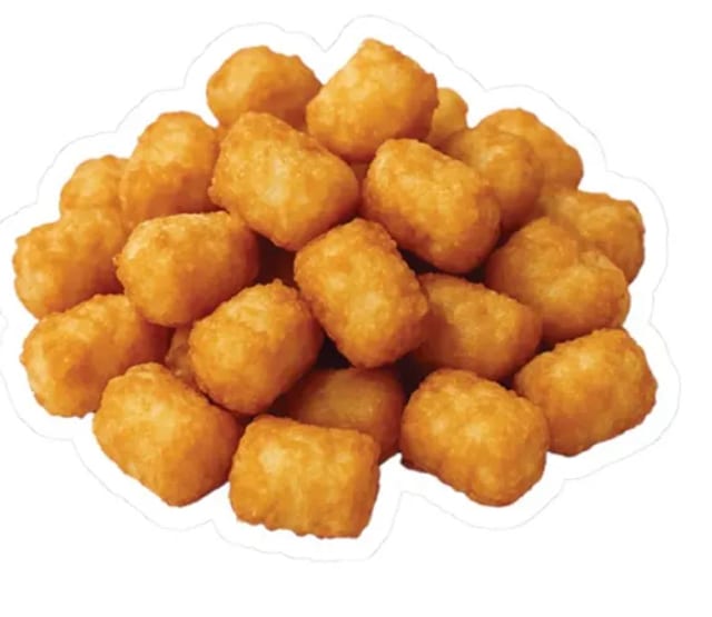 Tater Tots*.